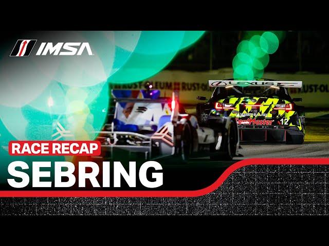 2024 Mobil 1 Twelve Hours of Sebring | Race Recap | WeatherTech SportsCar Championship | Sebring, FL