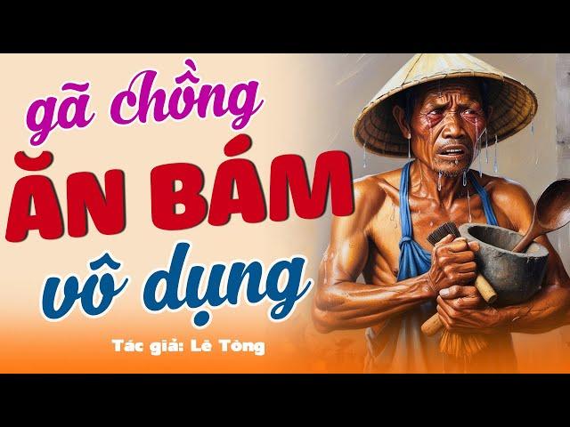 Mới nghe 5 phút đã thấy hay  “ GÃ CHỒNG BÁM VÁY VỢ” – Chuyện Đêm Khuya #doctruyendemkhuya