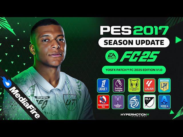 PES 2017 I YosfX Patch -  FC 2025 Edition V1.0 - (Download & Install)