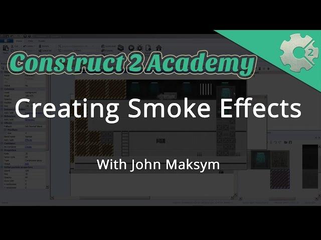 Creating Smoke Effects in Construct 2 - with John Maksym