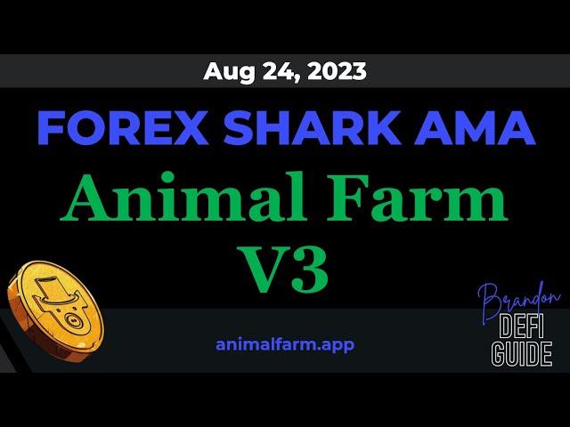 Forex Shark AMA: Animal Farm V3!!!