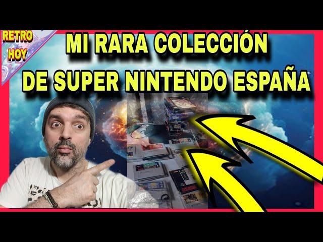 #5 Mi RARA colección RETRO de  SUPER NINTENDO ESPAÑA / RETRO_HOY 