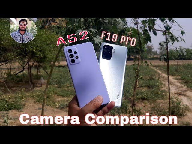 Samsung Galaxy A52 vs Oppo F19 Pro Camera Comparison?