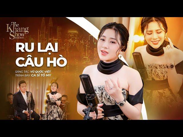 Ru Lại Câu Hò - Tố My (The Khang Show)