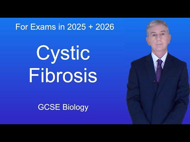 GCSE Biology Revision "Cystic Fibrosis"