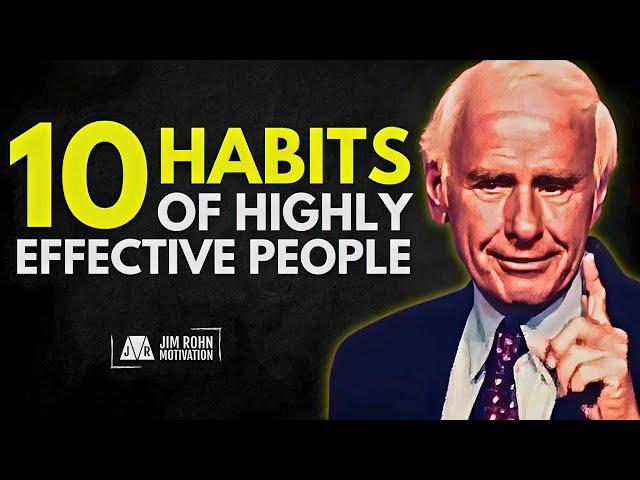 10 Habits of Highly Effective People | Jim Rohn Motivation