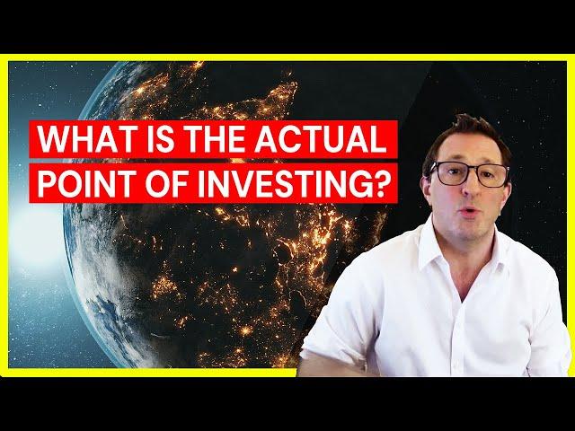 What is the actual point of investing, money and financial markets?