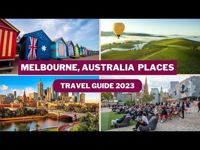 Melbourne Travel Guide 2023 - Best Places to Visit In Melbourne Australia -Top Tourist Attractions