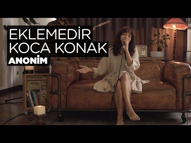 Eklemedir Koca Konak (Akustik) - Zeynep Bastık