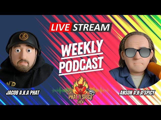 Phat and Spicy   Episode 102  The 2024 Click Debait