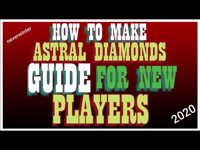 How to make astral Diamonds Guide, for new players 2020 !!