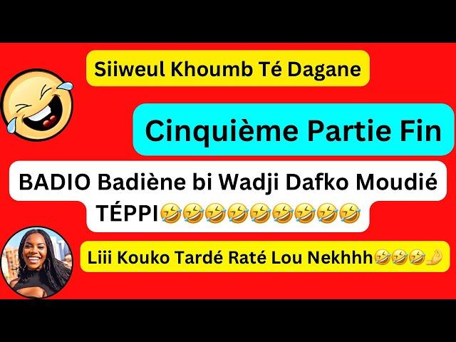 Wakhtane LALANTÉSama Badiéne ak Capi Partie 5 DATA bi Dafa Moudié Neup