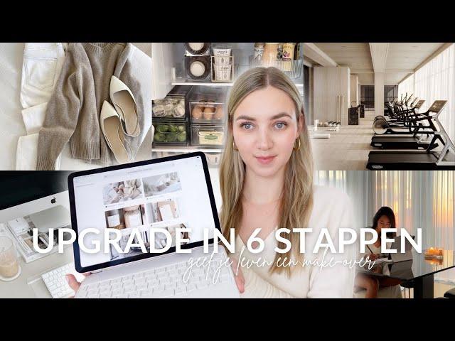 UPGRADE je hele leven in 6 stappen | Complete make-over met GRATIS guide | Julia Verbij