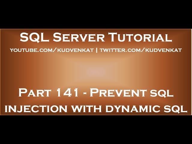 Prevent sql injection with dynamic sql