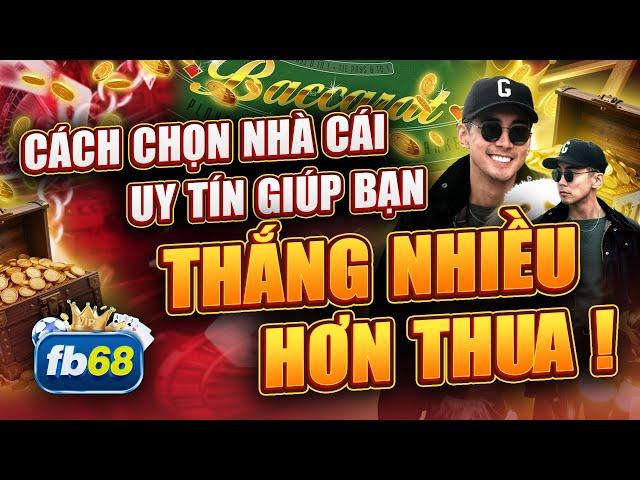 Nhà Cái Uy Tín | Sự Thật Việc Nhà Cái Uy Tín FB68 Uy Tín Sẽ Giúp Bạn Tăng Tỷ Lệ Thắng Lên Đáng Kể !