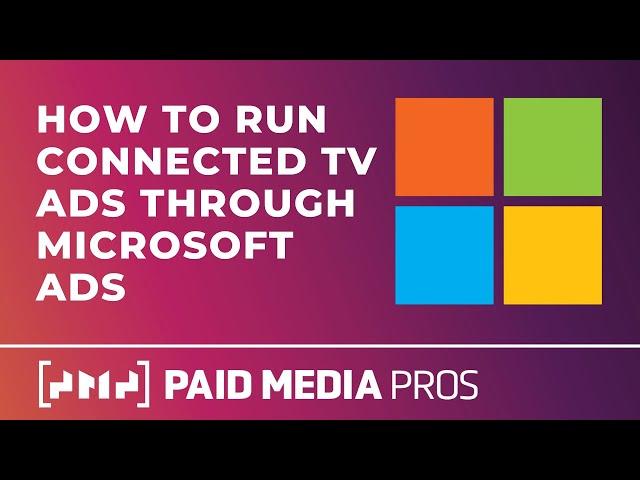 Microsoft Ads Connected TV Campaigns