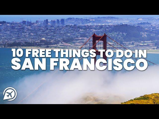 10 FREE THINGS TO DO IN SAN FRANCISCO