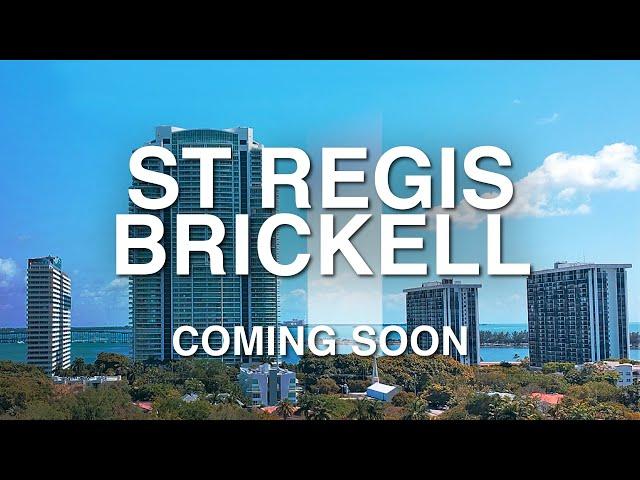 St Regis Brickell Residences - Miami 2026