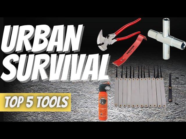 Urban Survival Gear | Top 5 Tools To Consider