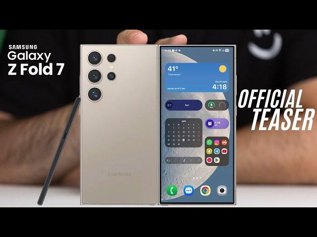 Samsung Galaxy Z Fold 7 - OFFICIAL TRAILER REVEALED LOOK!