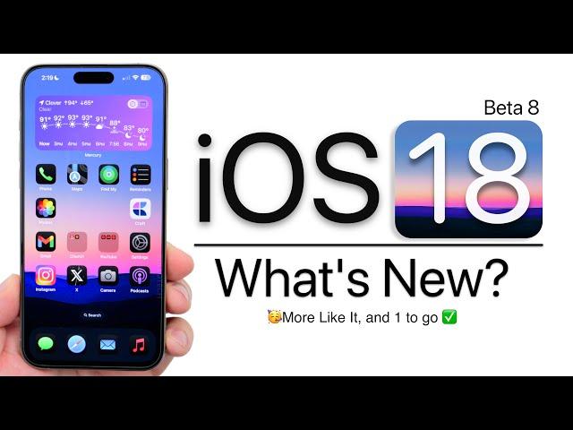 iOS 18 Beta 8 is Out! - What's New?