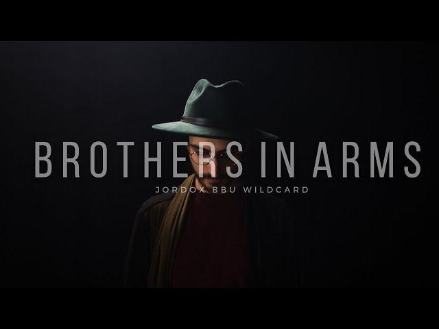 JordoX | Brothers in Arms | #bbu22