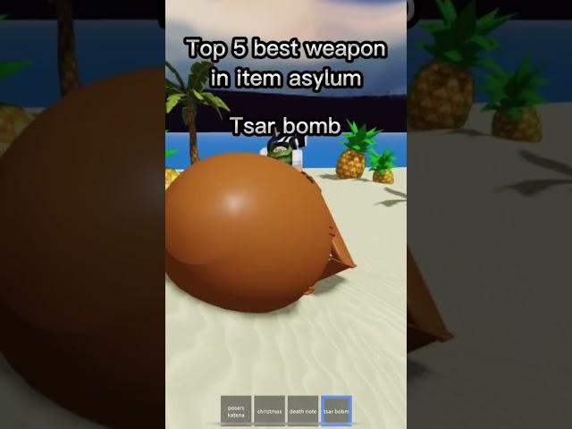 Top 5 weapons in item asylum