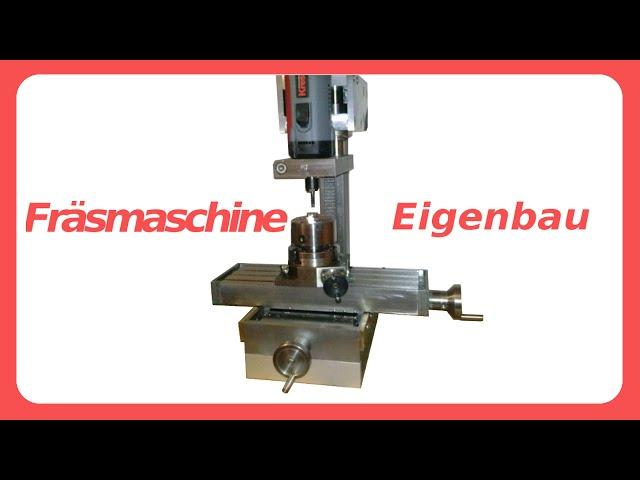 Fräsmaschine Eigenbau / selfmade milling machine