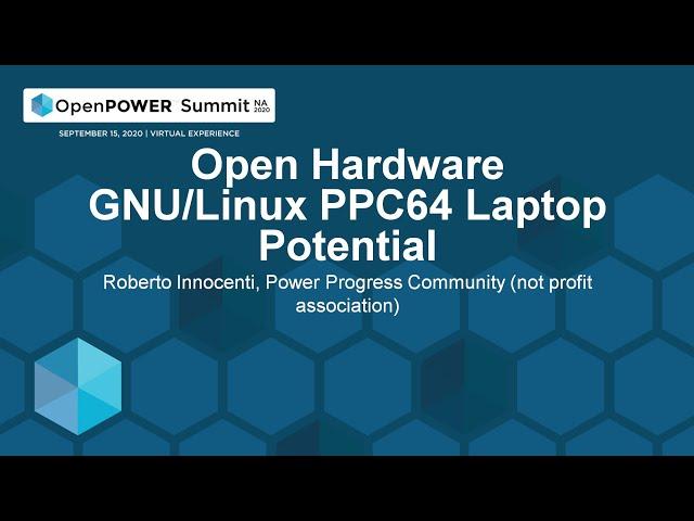 Open Hardware GNU/Linux PPC64 Laptop Potential - Roberto Innocenti, Power Progress Community