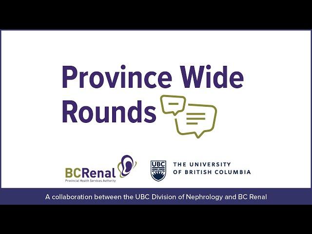 Research on Preventing Acute Kidney Injury - UBC and BC Renal Province Wide Rounds 02.17.2023