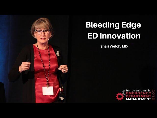 Bleeding Edge ED Innovation | Creating a World-Class Emergency Department