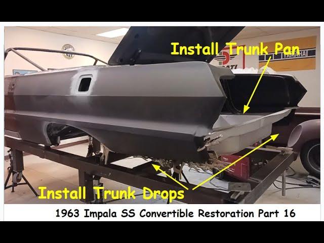 1963 Impala SS Convertible   - Install trunk pan  and trunk drops  -  DIY Auto Restoration