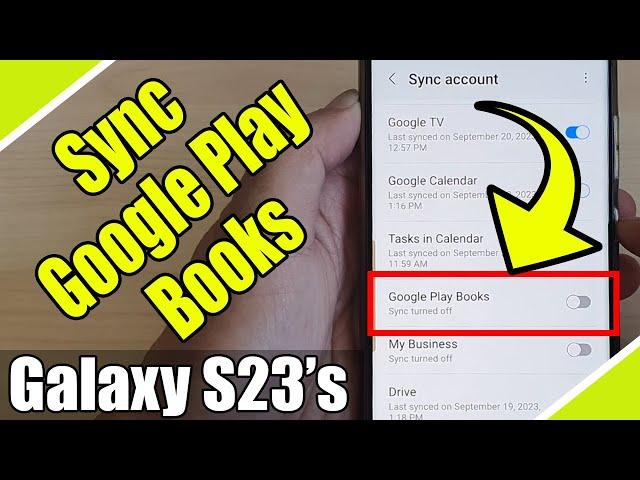 Galaxy S23's: How to Turn On/Off Sync Google Play Books