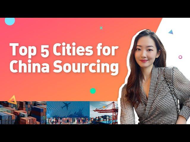 Top 5 Cities for China Sourcing You Must Know#factory #china #chinafactory #import #sourcing