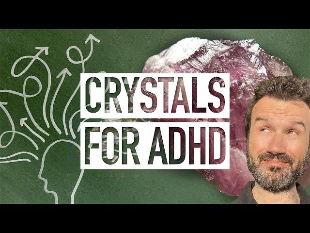 What Crystals Are Good For ADHD