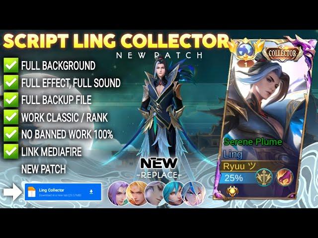 Script Skin Ling Collector - Serene Plume No Password | Full Effect Voice | Patch Terbaru