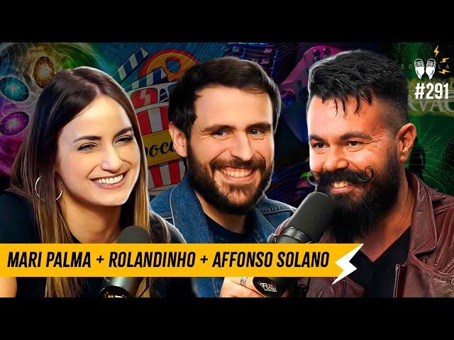 MARI PALMA + ROLANDINHO + AFFONSO SOLANO - Flow #291