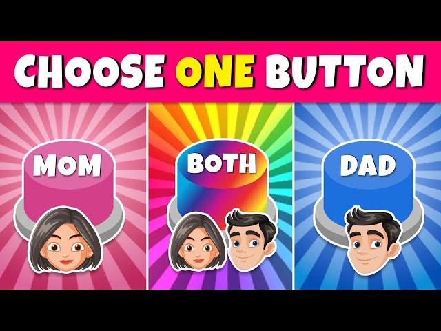 Choose One Button! ️ MOM or DAD or BOTH...?‍️‍‍ | Quiz Rainbow