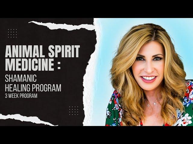 Enjoy 3-Weeks of Animal Spirit Medicine | Shaman Healing Program #shamanichealing