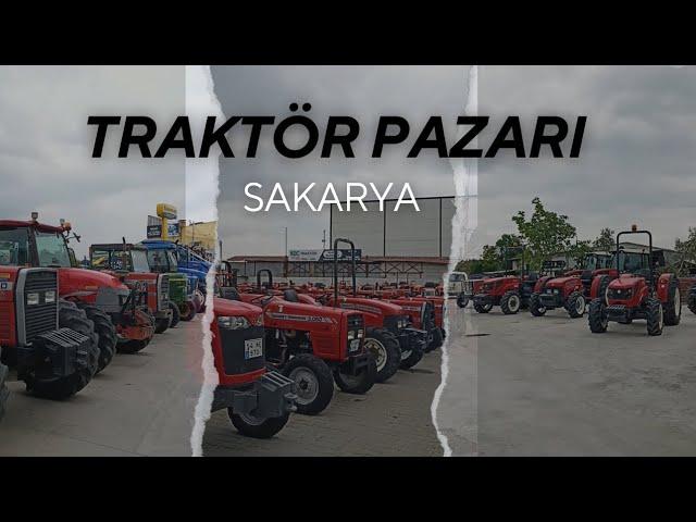 Sakarya Traktör Pazarı – 2.El Traktörler – Fiyatlar Ne Durumda?