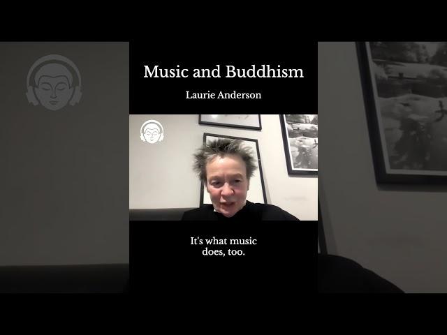 Music and Buddhism with Laurie Anderson