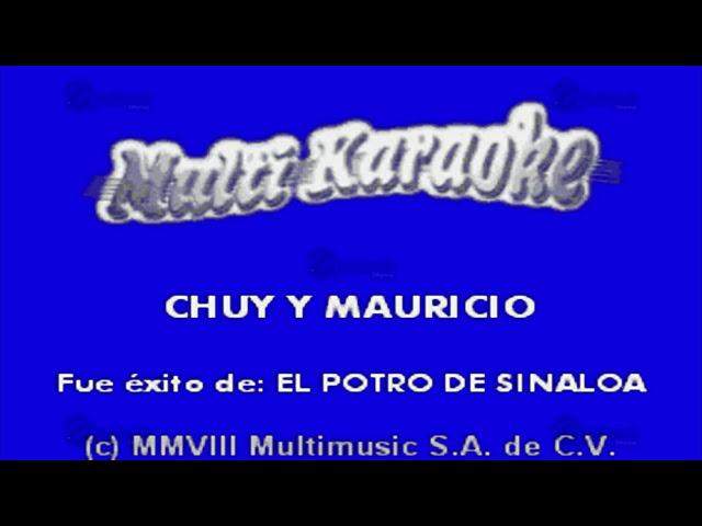 Chuy Y Mauricio