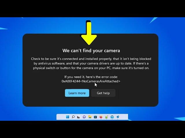 ️FIX "We Can't Find Your Camera" Error code 0xa00f4244 In Windows 11/10