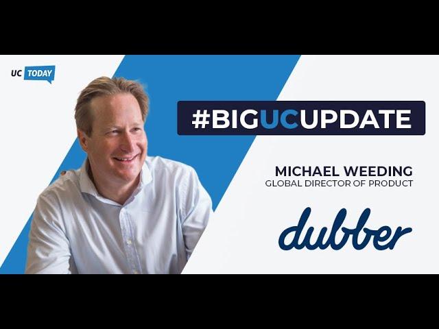 Big UC Update: Dubber