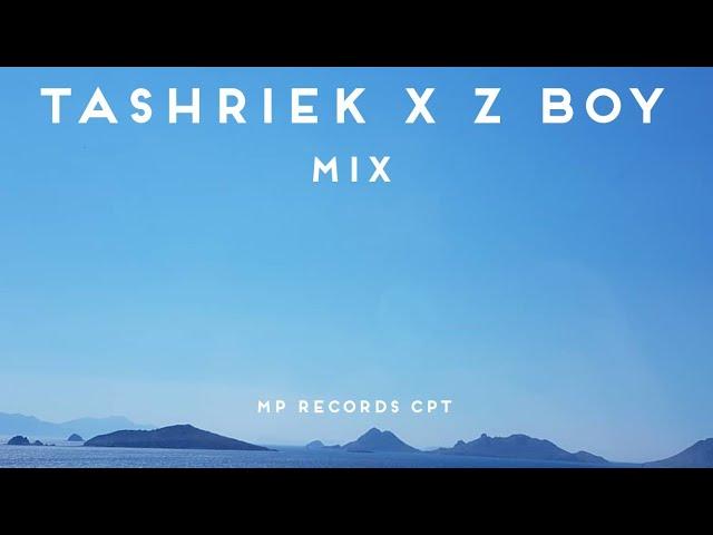 TASHRIEK X Z BOY MIX [MP RECORDS CPT]