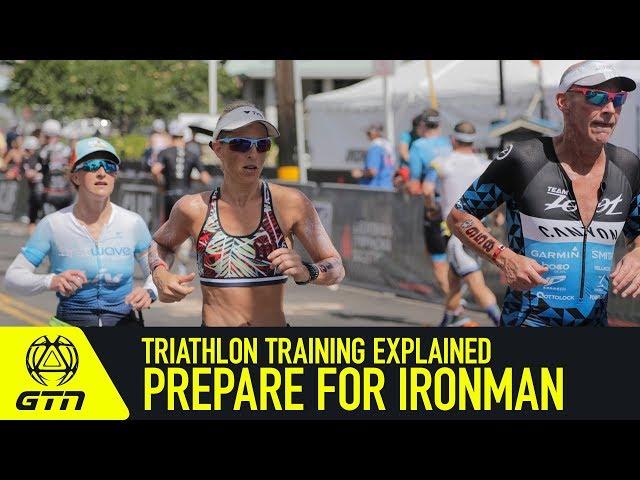 How To Prepare & Plan For An Ironman Triathlon | Triathlon Training Explained
