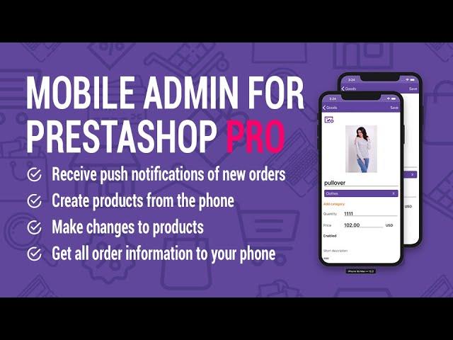 PrestaShop Mobile Admin PRO - manage your store from any device (v. 1.6 - 1.7*)