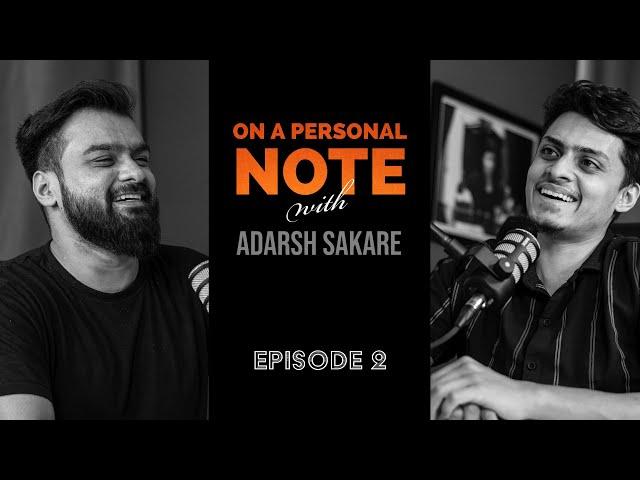 OAPN with Adarsh Sakare || Episode 2