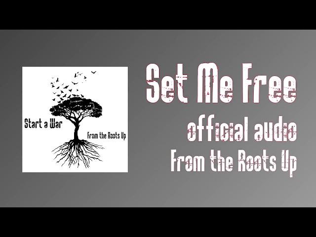 From the Roots Up - Set Me Free (OFFICIAL AUDIO)