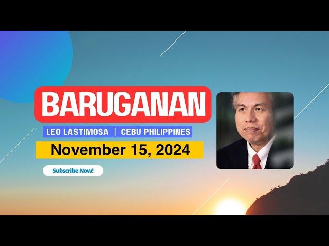 Baruganan ni Leo Lastimosa  |  November 15, 2024